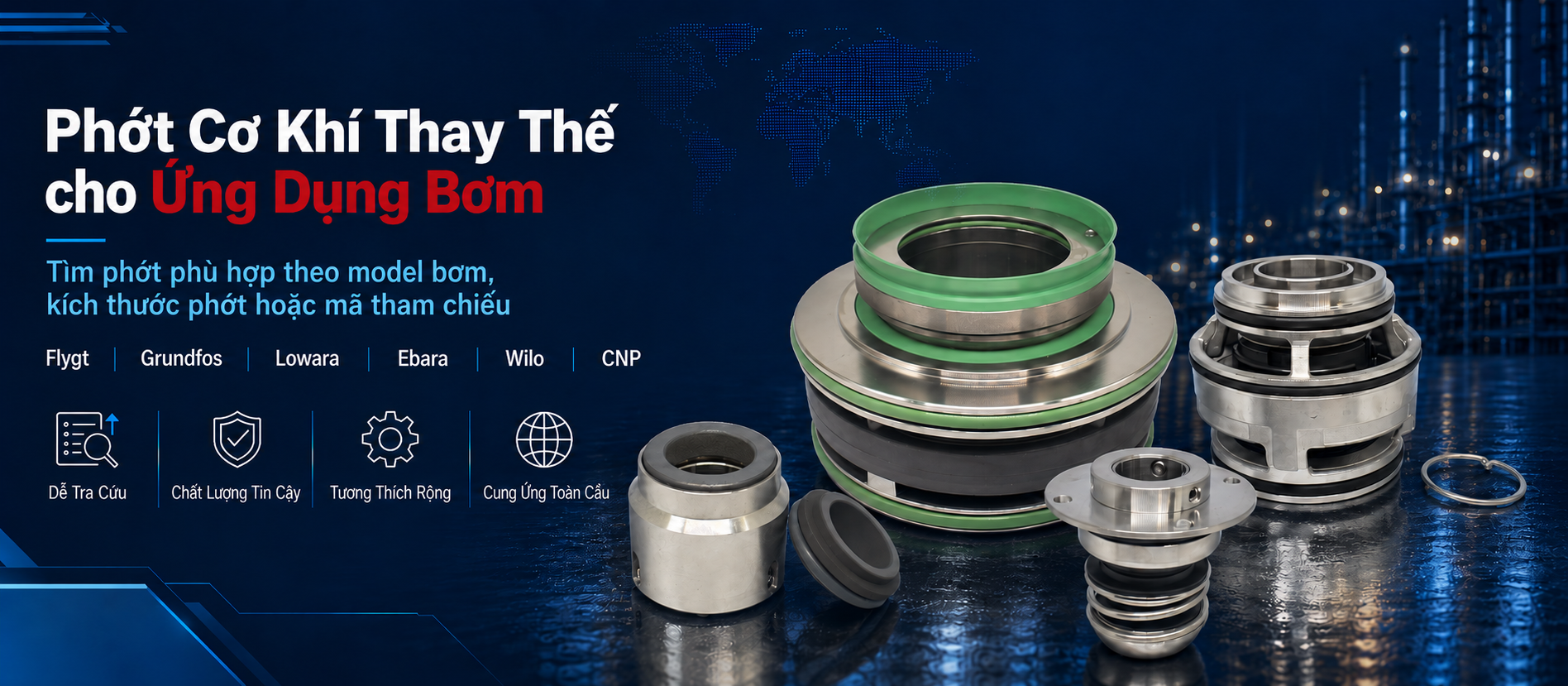 Phớt cơ khí thay thế cho các ứng dụng bơm Phớt cơ khí thay thế cho các ứng dụng bơm